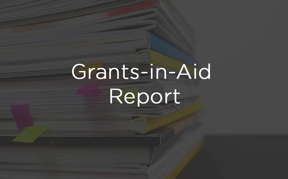 Grants-in-Aid Report
