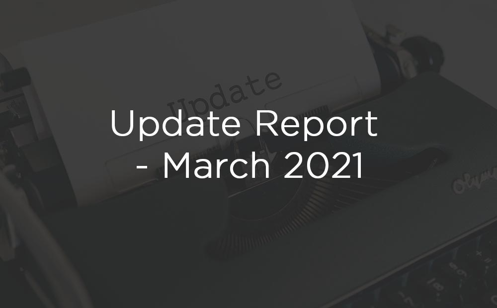 Update Report- March 2021