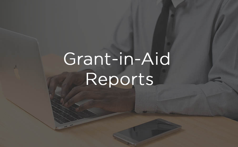 Grant-in-Aid Reports