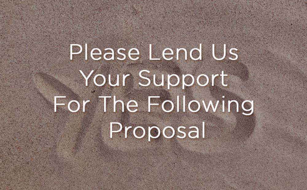 Please Lend Us Your Support For The Following Proposal