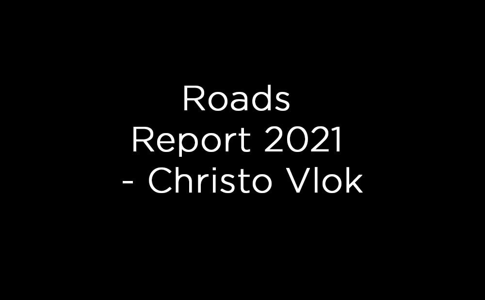 Roads Report 2021 - Christo Vlok