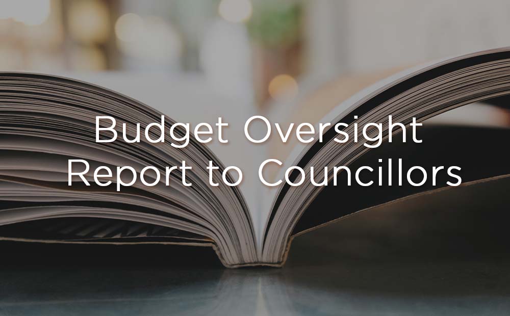 Budget Oversight Report to Councillors