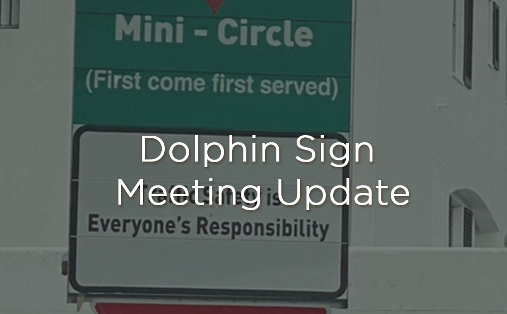 Dolphin Sign Meeting Update