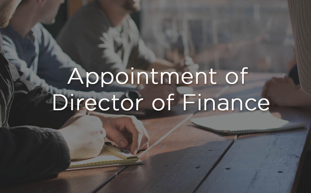 Appointment of Director of Finance