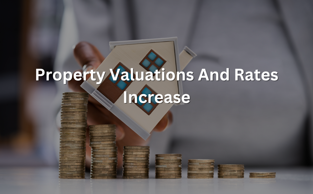 Property Valuations And Rates Increase