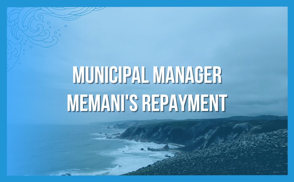 Municipal Manager Memani's repayment